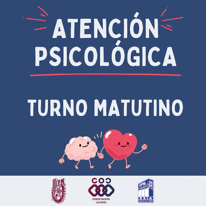 ATENCIÓN PSICOLÓGICA TURNO MATUTINO para alumnos de ESIA Ticomán